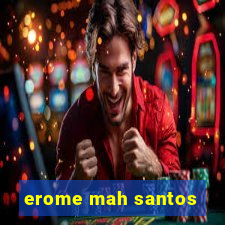erome mah santos